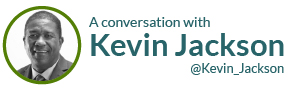 A conversation with Kevin Jackson @Kevin_Jackson